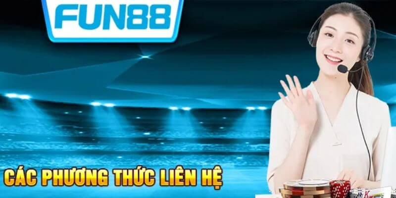 Liên hệ Fun88 cách thức